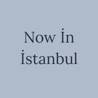 Now İn İstanbul