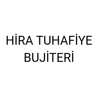 HİRA TUHAFİYE BUJİTERİ
