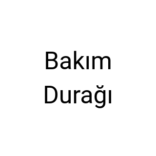 Bakım Durağı