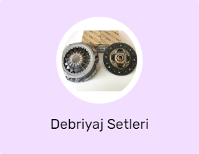 Debriyaj Setleri