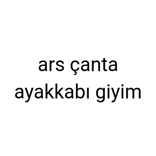ars çanta ayakkabı giyim