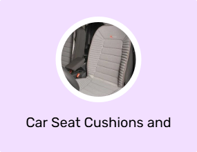 Car Seat Cushions and Pillows