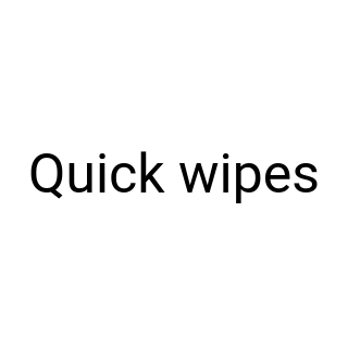 Quick wipes