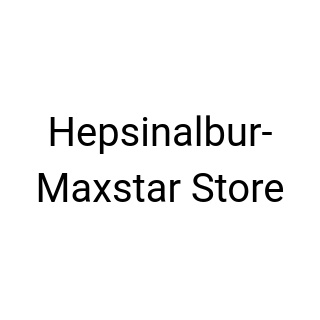 Hepsinalbur-Maxstar Store