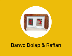 Banyo Dolap & Rafları