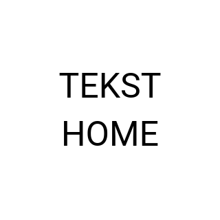 TEKST HOME