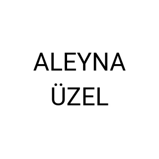 ALEYNA ÜZEL