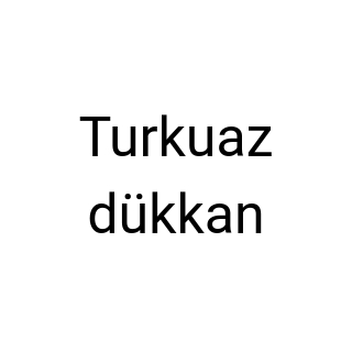 Turkuaz dükkan