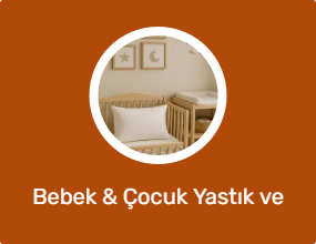 Bebek & Çocuk Yastık ve Kılıfı