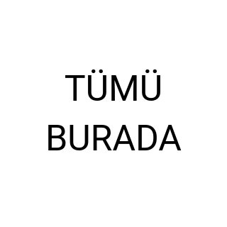 TÜMÜ BURADA
