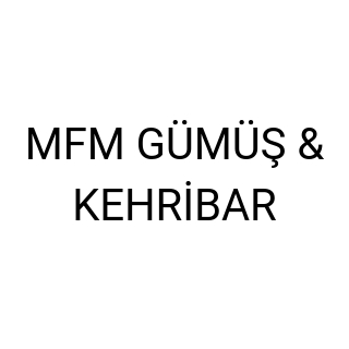 MFM GÜMÜŞ & KEHRİBAR