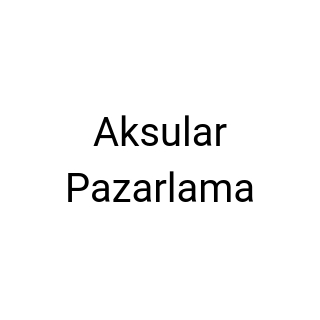 Aksular Pazarlama