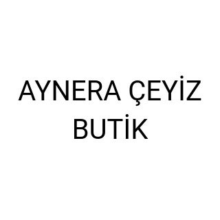 AYNERA ÇEYİZ BUTİK