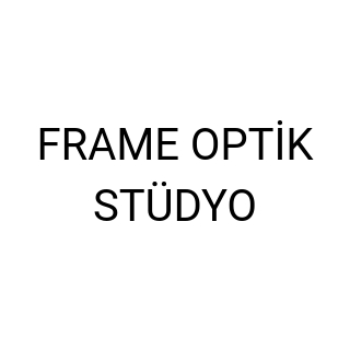 FRAME OPTİK STÜDYO