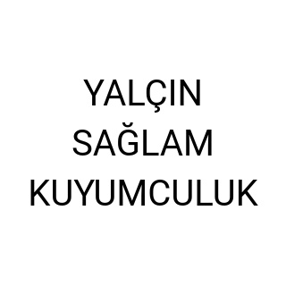 YALÇIN SAĞLAM KUYUMCULUK