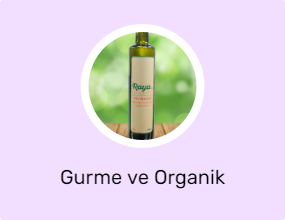 Gurme ve Organik Ürünler