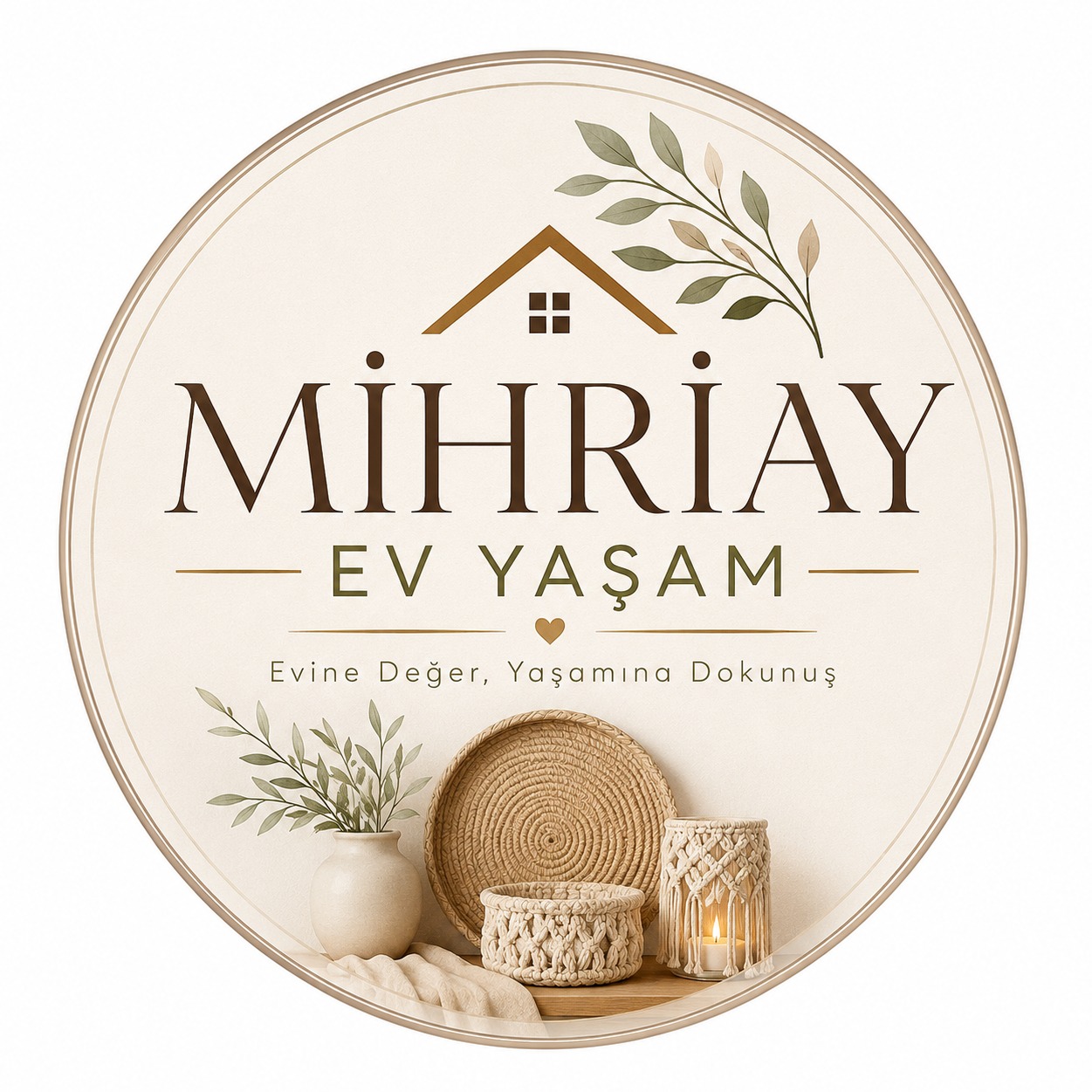 Mihriay Ev Yaşam