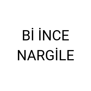 Bİ İNCE NARGİLE