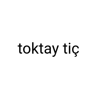 toktay tiç