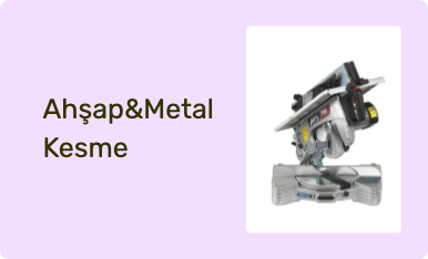 Ahşap&Metal Kesme