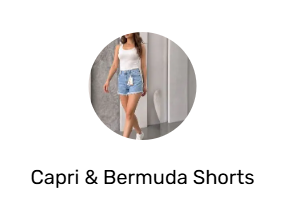 Capri & Bermuda Shorts