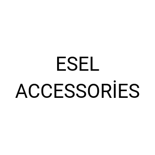 ESEL ACCESSORİES
