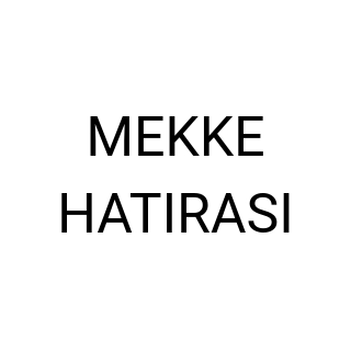 MEKKE HATIRASI
