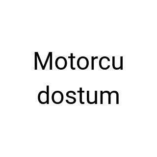 Motorcu dostum
