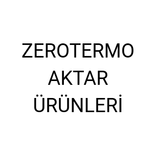 ZEROTERMO AKTAR ÜRÜNLERİ