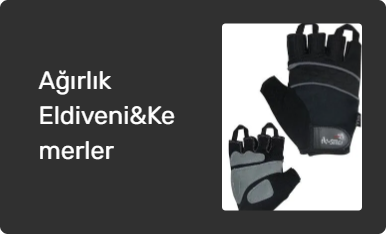 Ağırlık Eldiveni&Kemerler