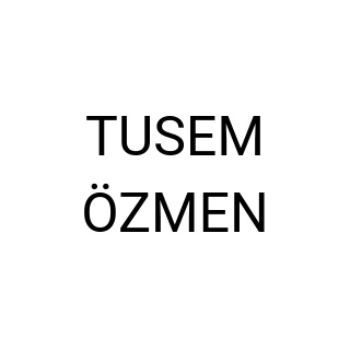 TUSEM ÖZMEN