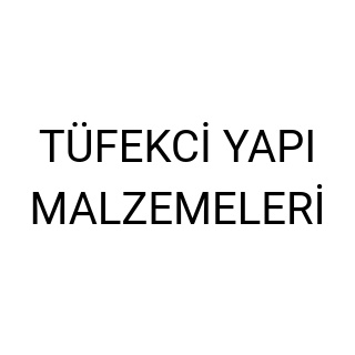TÜFEKCİ YAPI MALZEMELERİ