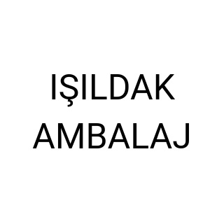 IŞILDAK AMBALAJ
