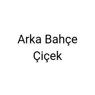 Arka Bahçe Çiçek