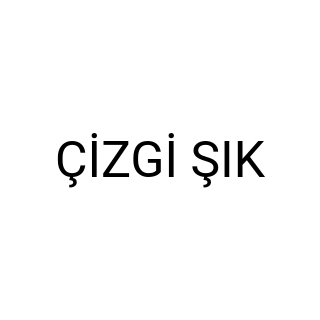 ÇİZGİ ŞIK