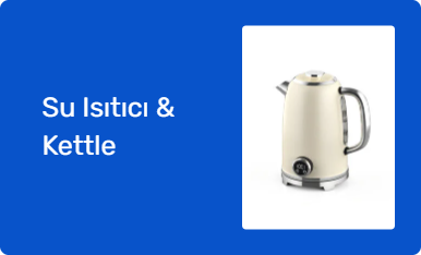 Su Isıtıcı & Kettle