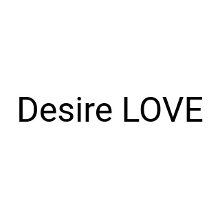 Desire LOVE