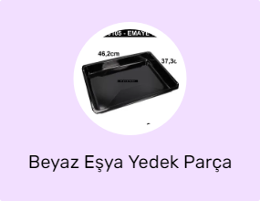 Beyaz Eşya Yedek Parça