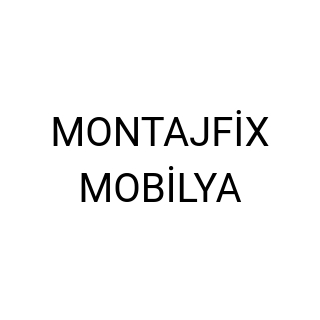 MONTAJFİX MOBİLYA