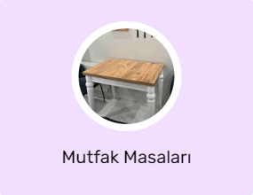 Mutfak Masaları