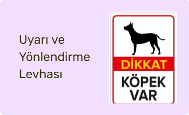Uyarı ve Yönlendirme Levhası