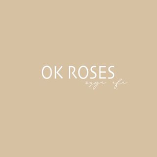 OK ROSES