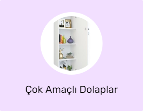 Çok Amaçlı Dolaplar