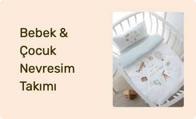 Bebek & Çocuk Nevresim Takımı