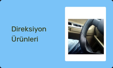 Direksiyon Ürünleri