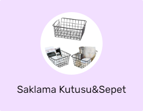 Saklama Kutusu&Sepet