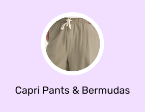 Capri Pants & Bermudas