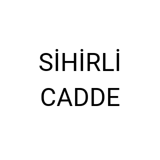 SİHİRLİ CADDE