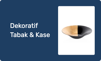Dekoratif Tabak & Kase