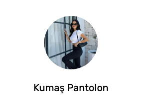 Kumaş Pantolon